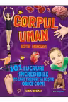 Corpul uman este grozav!