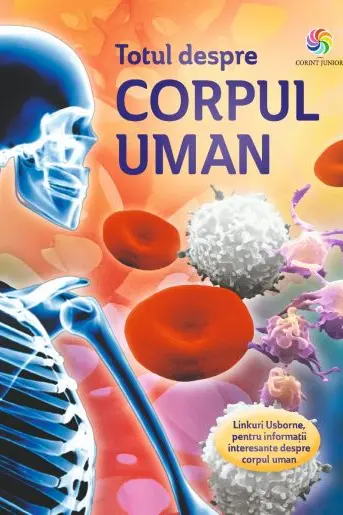 Totul despre corpul uman