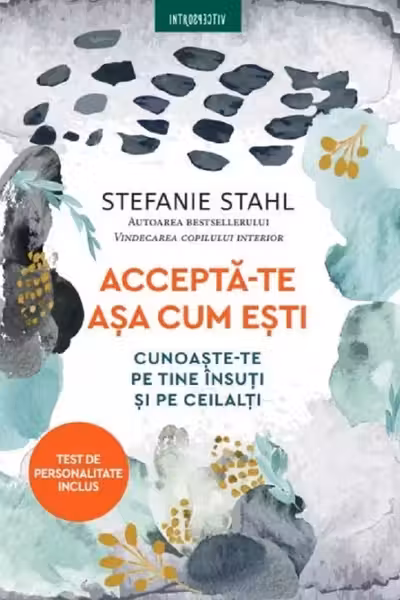 Introspectiv. ACCEPTA-TE ASA CUM ESTI. Cunoaste-te pe tine insuti si pe ceilalti .