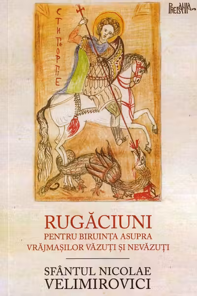 Rugăciuni pentru biruință asupra vrăjmașilor văzuți și nevăzuți