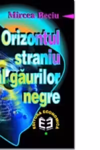 Orizontul straniu al gaurilor negre