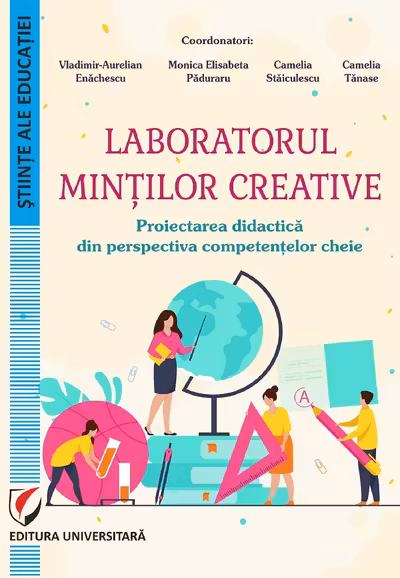 Laboratorul mintilor creative. Proiectarea didactica din perspectiva competentelor cheie