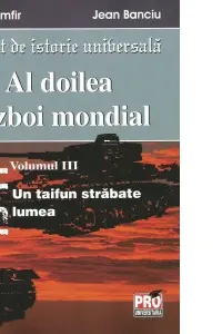Al doilea razboi mondial vol. III - Zorin Zamfir, Jean Banciu