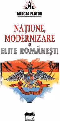 Natiune, modernizare si elite romanesti