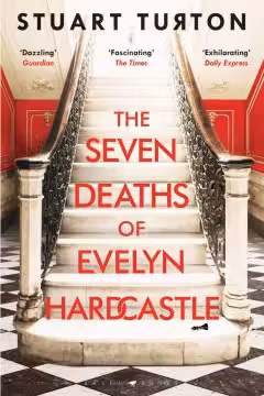 The seven deaths of Evelyn hardcastle