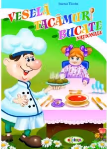 Vesela, tacamuri, bucate nationale