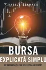 Bursa explicata simplu
