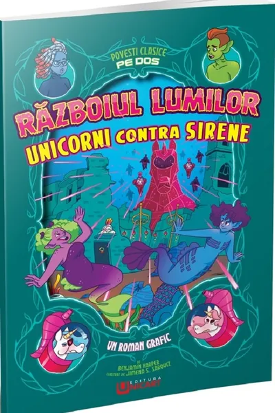 Războiul lumilor: Unicorni contra sirene. Povesti clasice pe dos