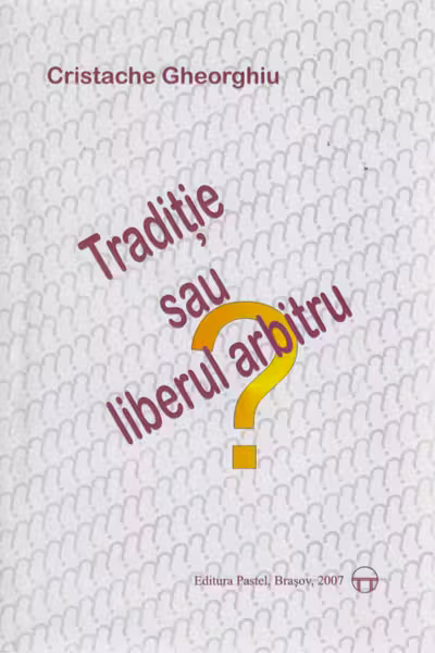 Tradiție sau liberul arbitru?