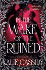 In the Wake of the Ruined