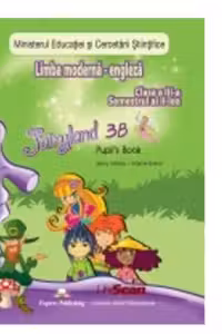 Curs de limba engleza Fairyland 3B. Manualul elevului. Clasa a 3-a, semestrul al 2-lea - Jenny Dooley, Virginia Evans