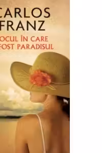Locul în care a fost paradisul