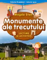 ISTORIA ROMANIEI-ISTORIA MEA. Monumente ale trecutului