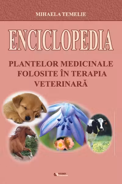 Enciclopedia plantelor medicinale folosite în terapia veterinară
