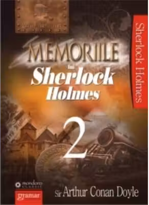 Memoriile lui Sherlock Holmes. Volumul II