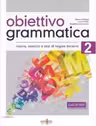 Obiettivo Grammatica 2 (B1-B2)