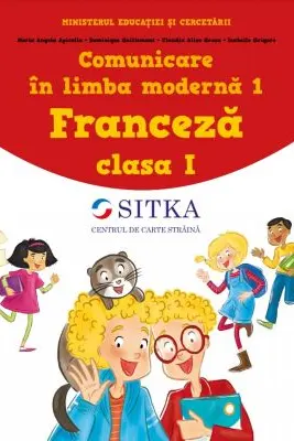 Comunicare in limba moderna 1. Manual de Limba Franceza pentru clasa 1 editie 2020