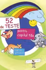 52 de teste pentru copilul tau