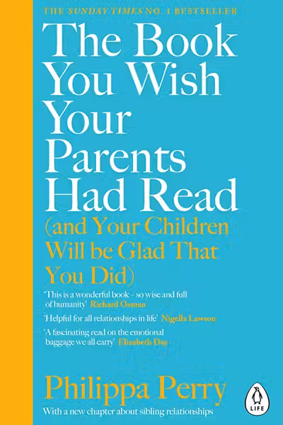 The Book You Wish Your Parents Had Read (and Your Children Will Be Glad that You Did)