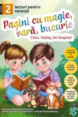 Pagini cu magie, vara, bucurie. Lecturi pentru vacanta clasa a 2-a