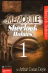 Memoriile lui Sherlock Holmes. Volumul I