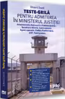 Teste-grila pentru admiterea in Ministerul Justitiei