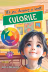 Ma joc, desenez si invat CULORILE