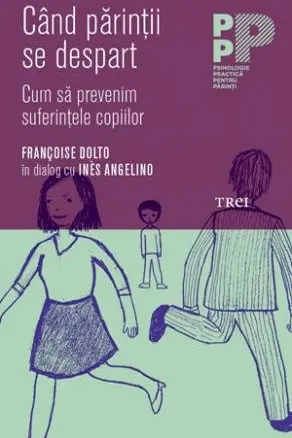 Cand parintii se despart. Cum sa prevenim suferintele copiilor