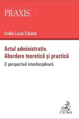 Actul administrativ. Abordare teoretica si practica