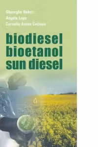Biocombustibili. Biodiesel, bioetanol, sun diesel, biobutanol, biometanol, bioaditivi