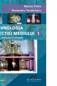Biotehnologia protectiei mediului - vol. I.editia II-a