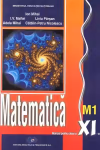 Matematica M1. Manual pentru clasa a XI-a