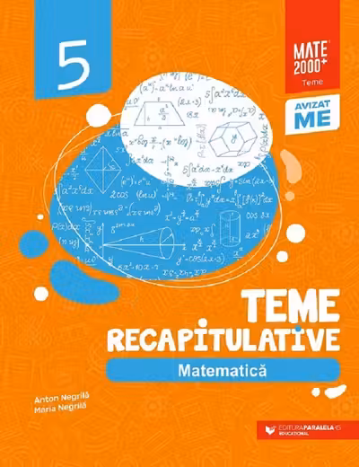 Matematica. Teme recapitulative. Clasa a V-a