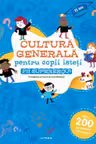 CULTURA GENERALA PENTRU COPII ISTETI. FII SUPEREROU!
