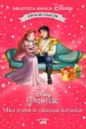 Biblioteca magica. DISNEY PRINTESE. MICA SIRENA IN CAUTAREA DARURILOR. Editie de colectie