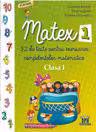 Matex 1. 32 de teste pentru exersarea competențelor matematice - Clasa 1