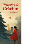 Povestiri de Craciun din clasicii rusi. Editie adaugita