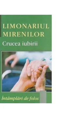 Limonariul mirenilor. Crucea iubirii