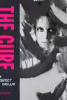 The Cure: A Perfect Dream