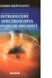 Introducere in Spectroscopia Compusilor Organici