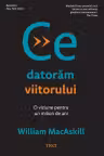 Ce datorăm viitorului