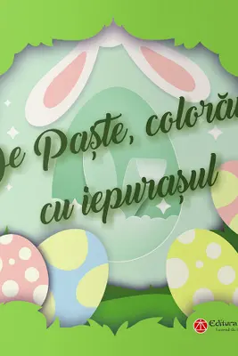 De Paste coloram cu iepurasul. Carte colorat
