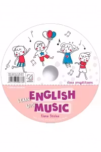 Learn English with music. Caiet de lucru pentru clasa pregatitoare