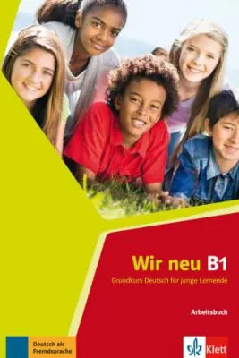 Wir neu B1. Grundkurs Deutsch für junge Lernende. Arbeitsbuch - Giorgio Motta, Eva-Maria Jenkins-Krumm