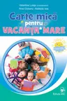 Carte mica pentru vacanta mare. Clasa 3