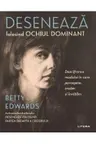Deseneaza Folosind Ochiul Dominant.