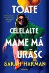 Toate celelalte mame ma urasc