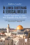 In lumea subterana a Ierusalimului
