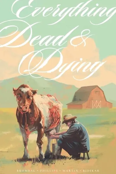 Everything Dead & Dying
