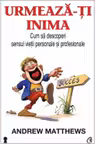 Urmeaza-ti inima